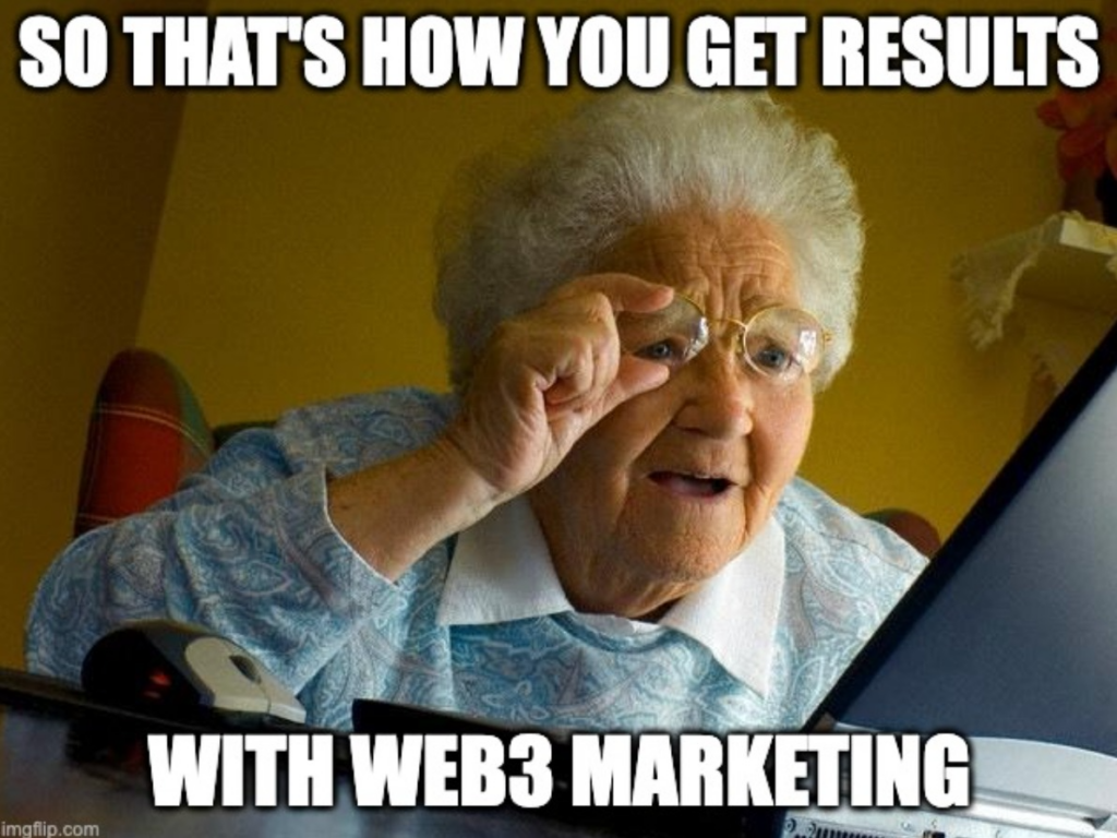 So That's How You Get Results With Web3 Marketing